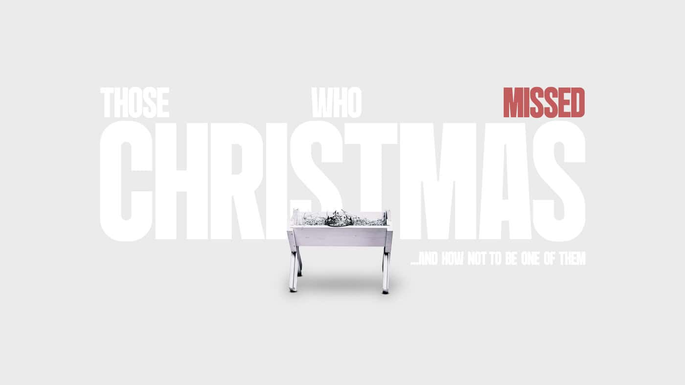 Those Who Missed Christmas