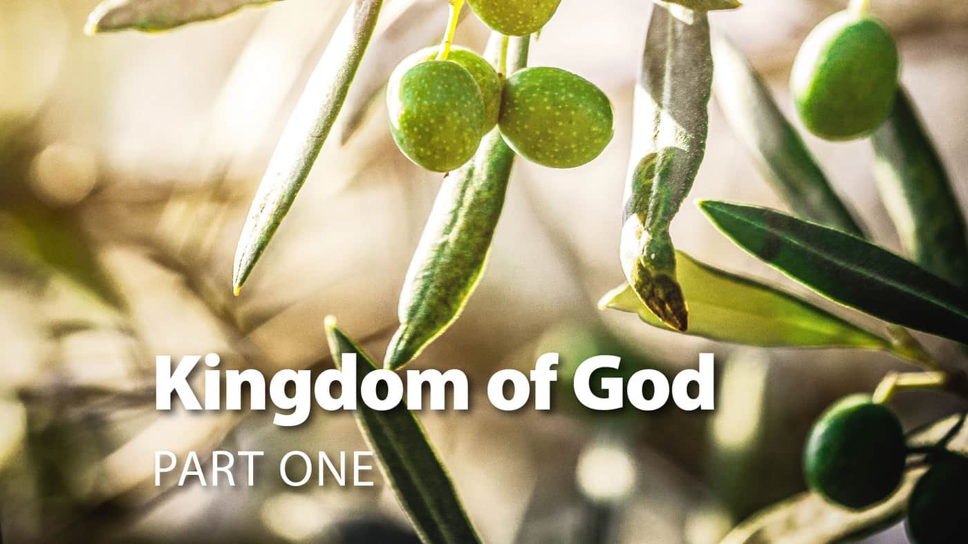 Session 1: Kingdom Of God Part One