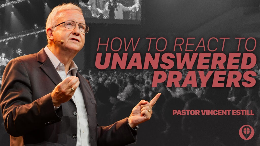 How To React To Unanswered Prayers