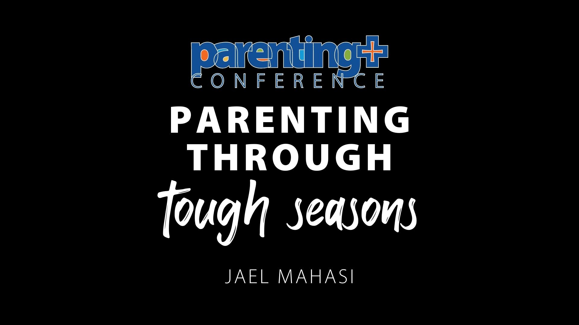 Parenting Through Tough Seasons