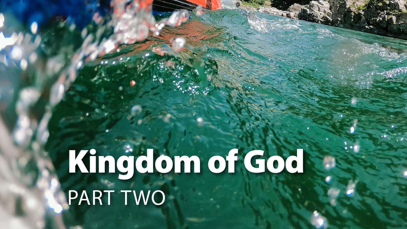 Session 2: Kingdom Of God Part Two