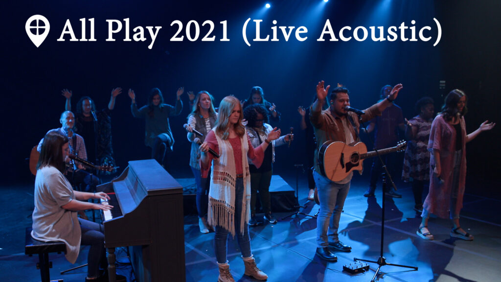 2021 All Play (live Worship)
