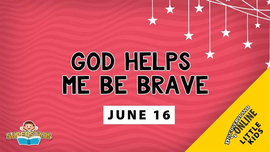 God Helps Me Be Brave