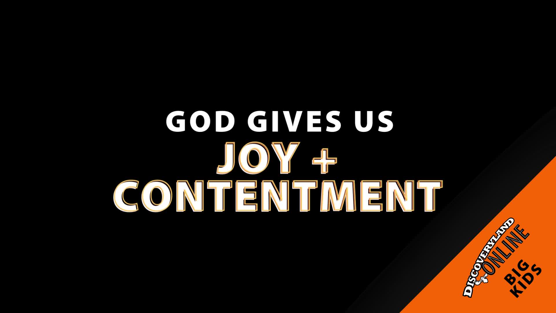 God Gives Us Joy & Contentment