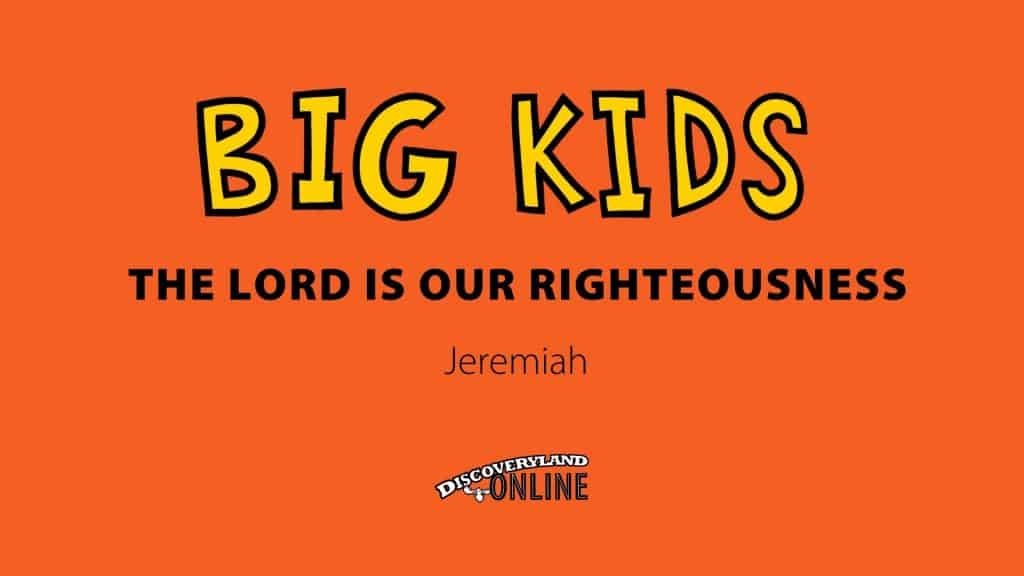 The Lord Is Our Righteousness