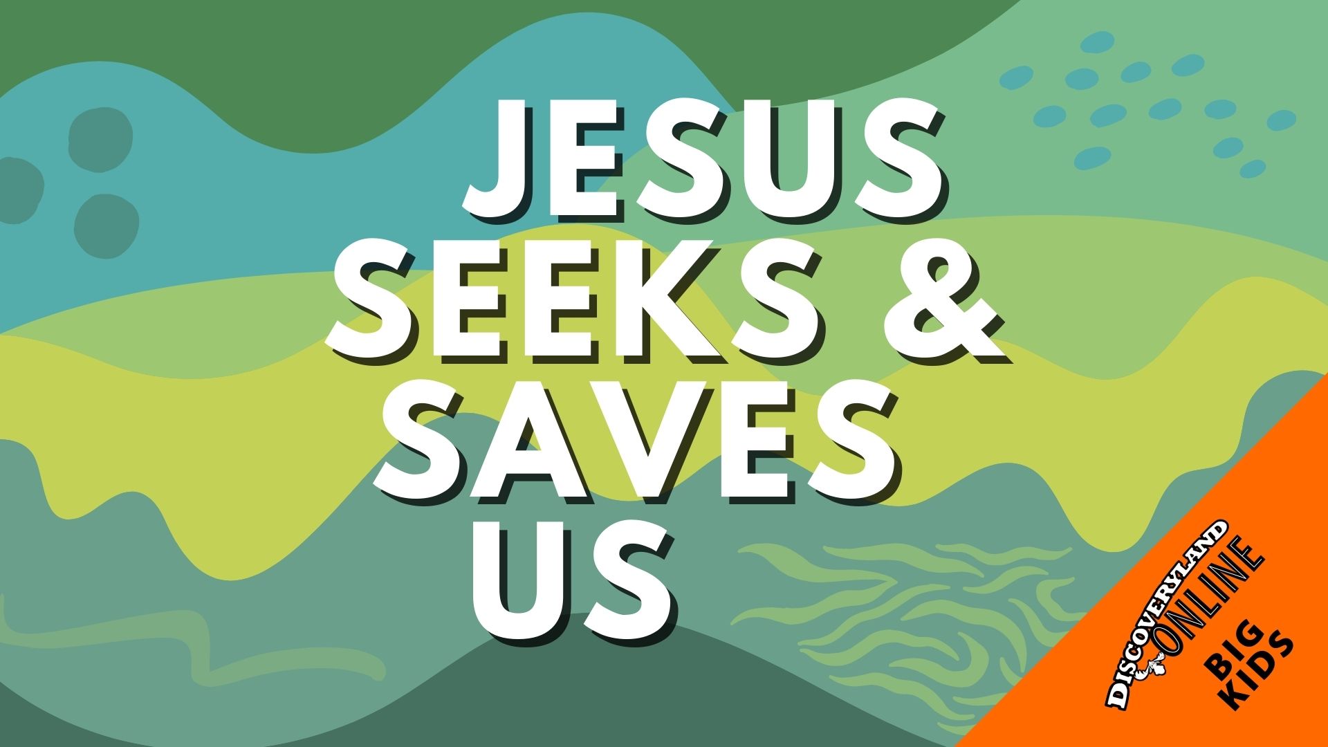 Jesus Seeks And Saves Us