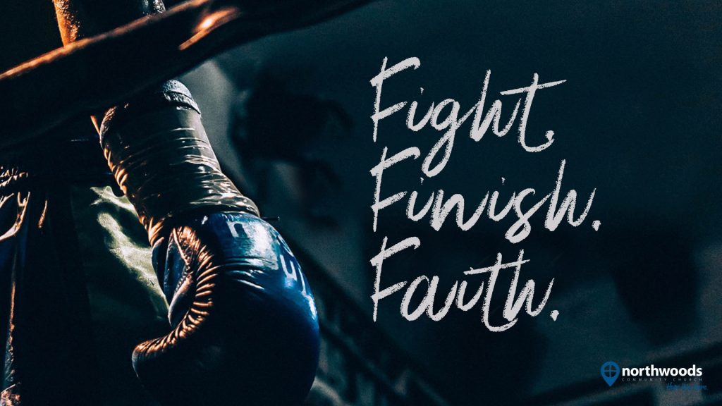 Fight. Finish. Faith.