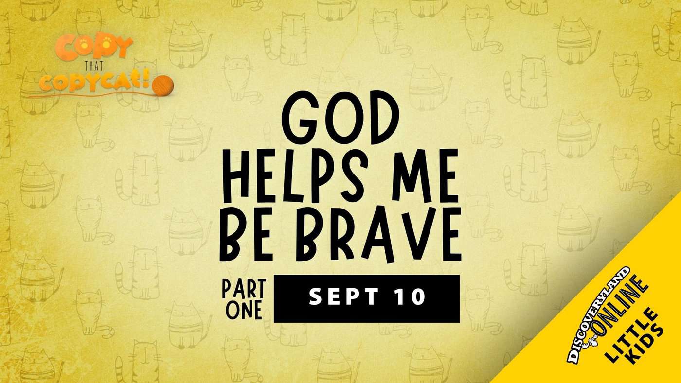 God Helps Me Be Brave Part One