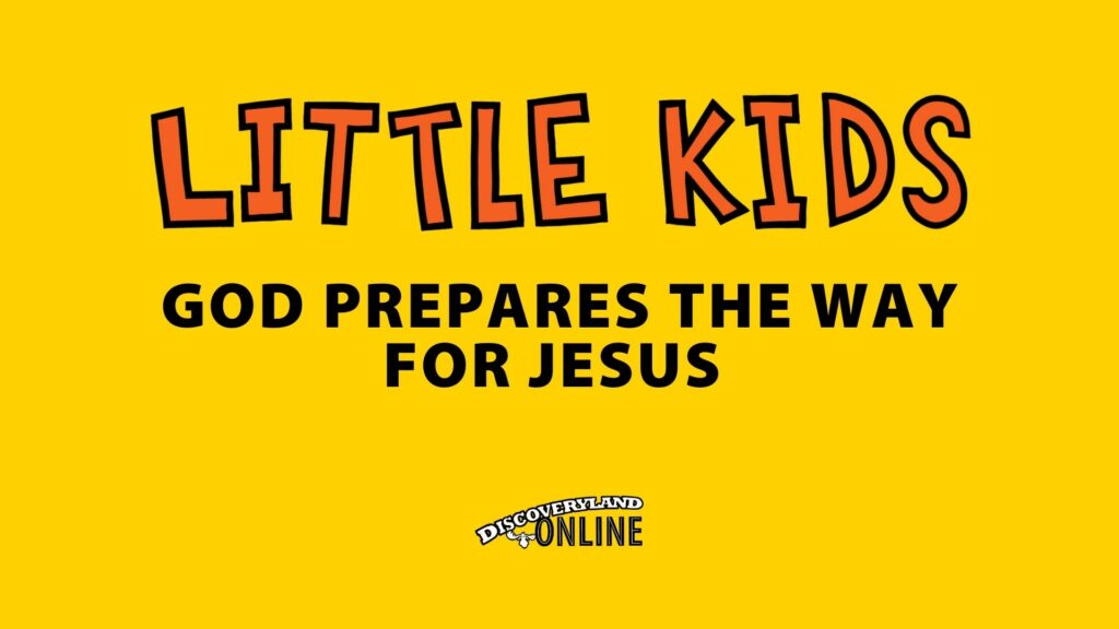 God Prepares The Way For Jesus