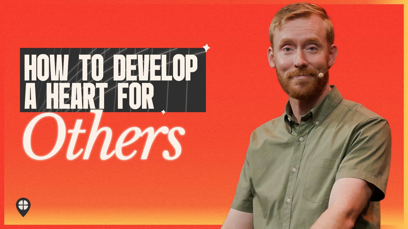 How To Develop A Heart For Others