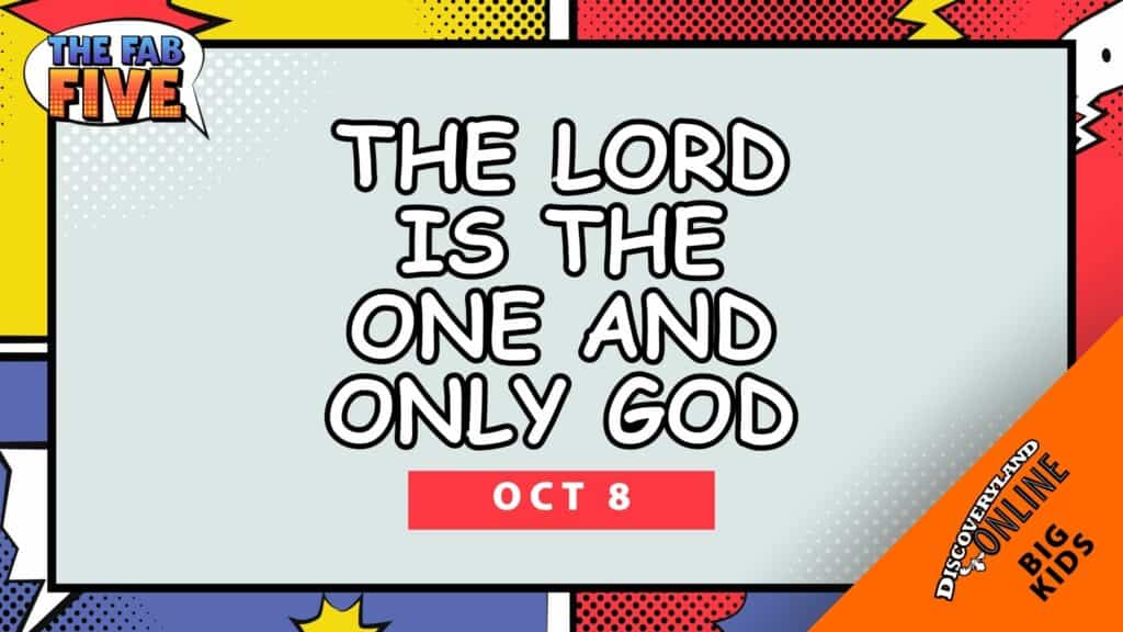 The Lord Is The One And Only God