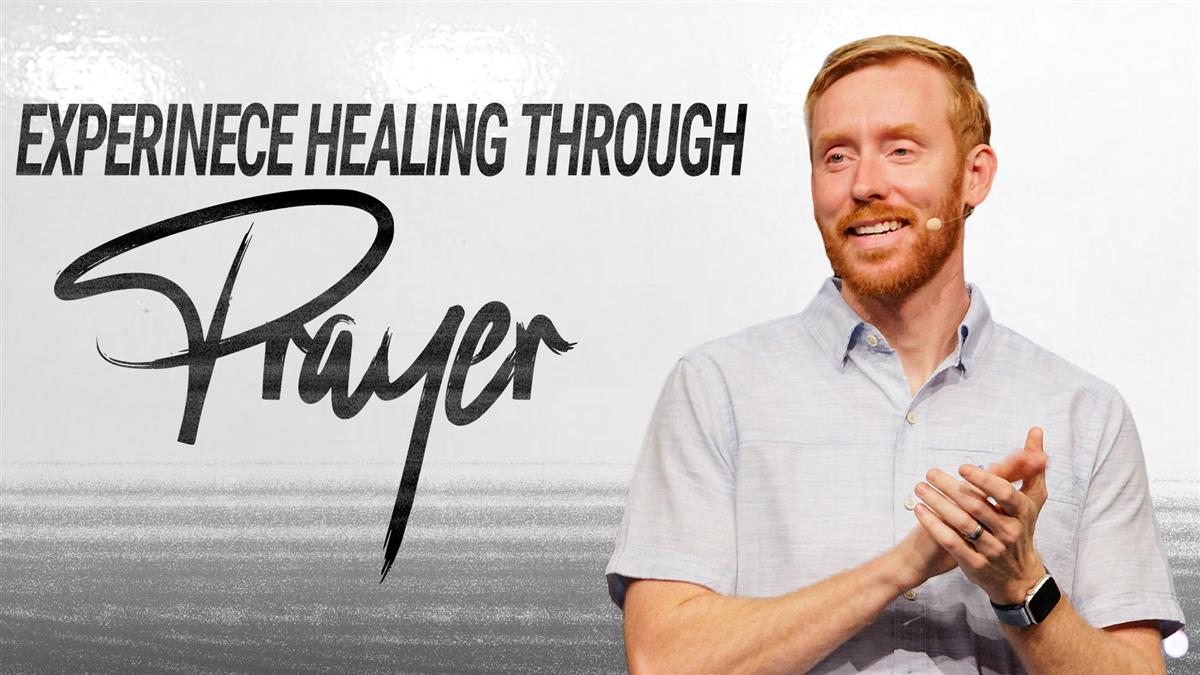 Experience Healing Through Prayer