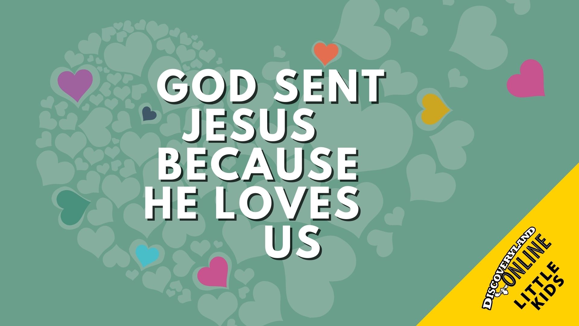 God Sent Jesus Because He Loves Us