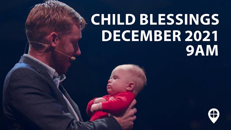 December 2021 Child Blessings Peoria 9am