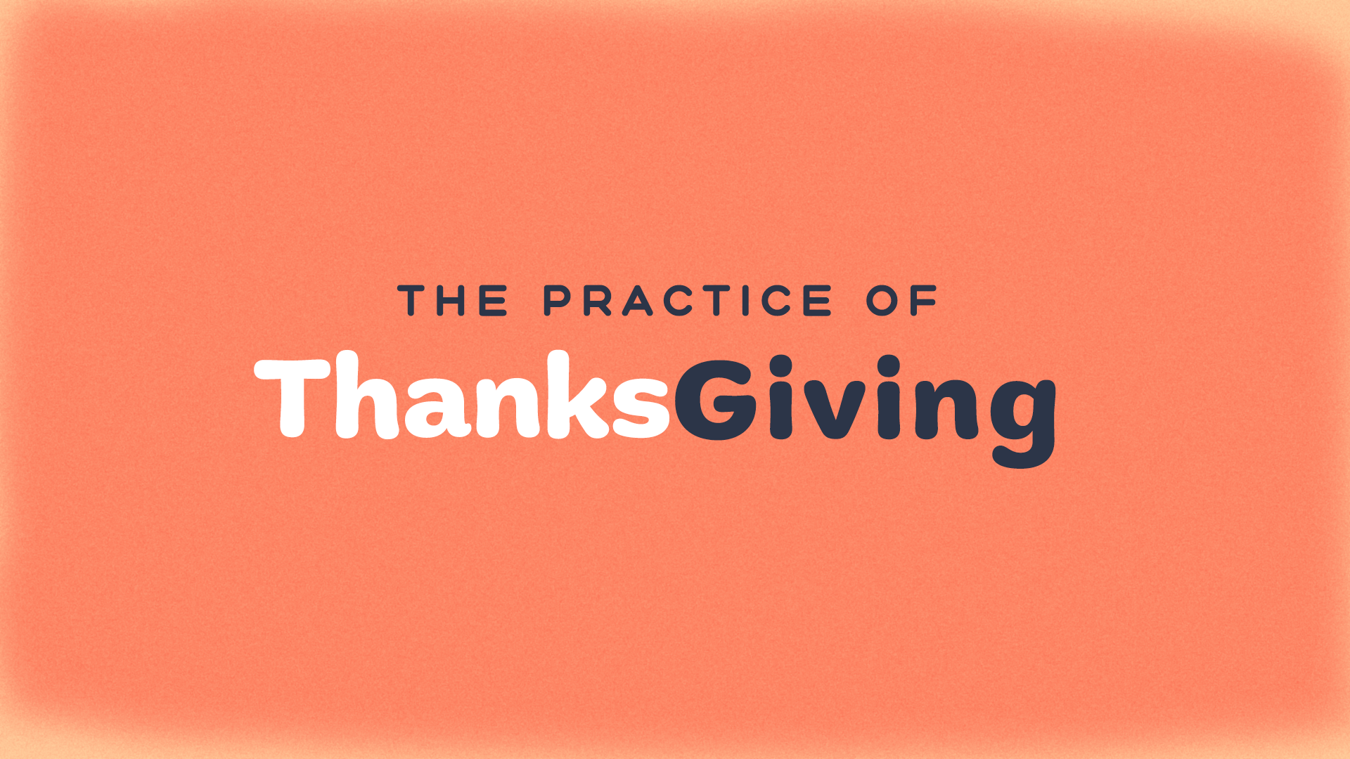 The Practice of Thanks Giving