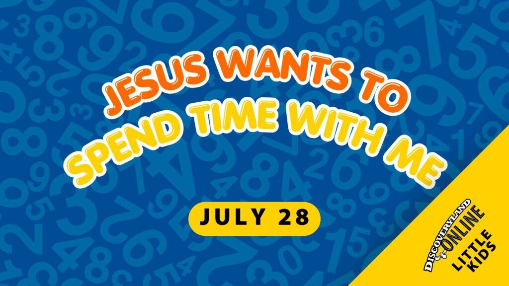 Jesus Wants To Spend Time With Me