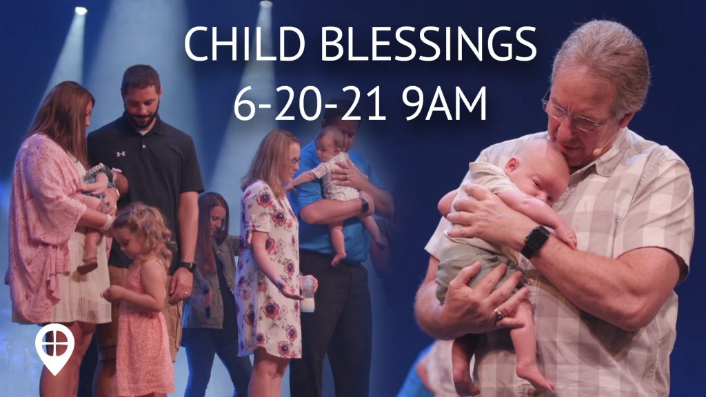 June 2021 Child Blessings Peoria 9am