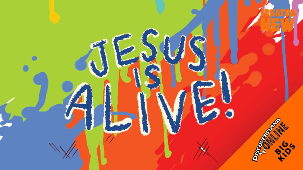 Jesus Is Alive!