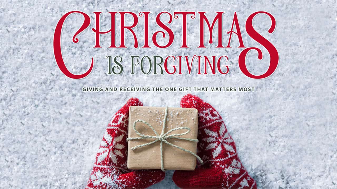 Christmas is FORgiving Christmas is FORgiving