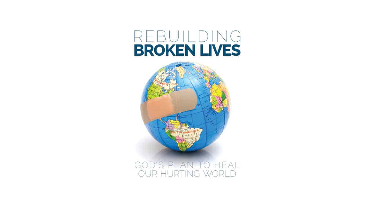 Rebuilding Broken Lives Rebuilding Broken Lives