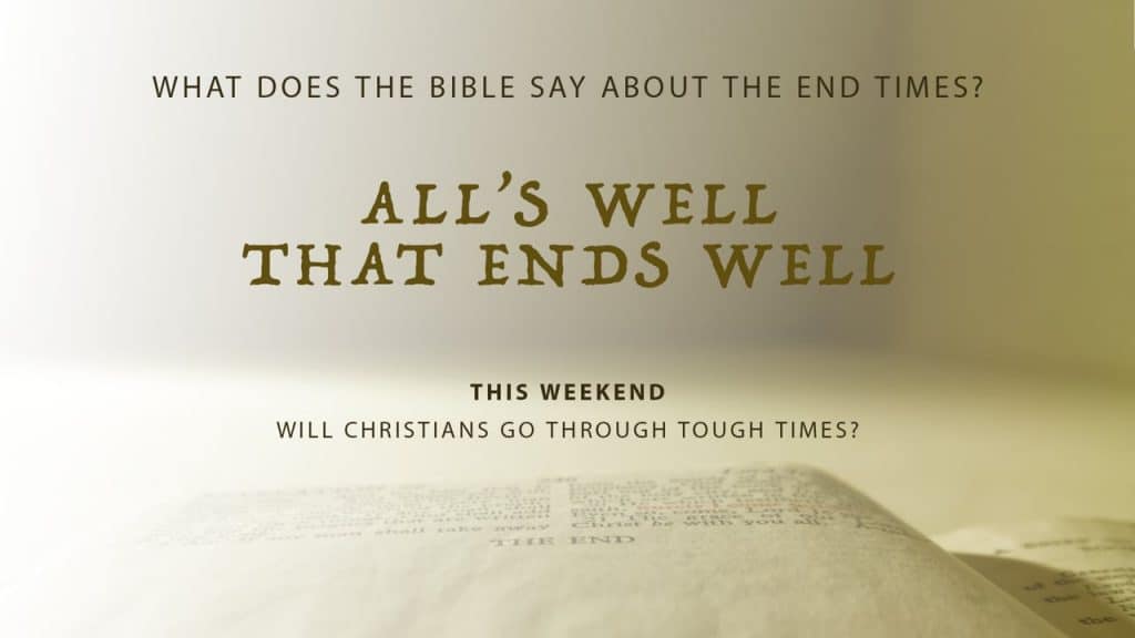 Will Christians Go Through Tough Times?