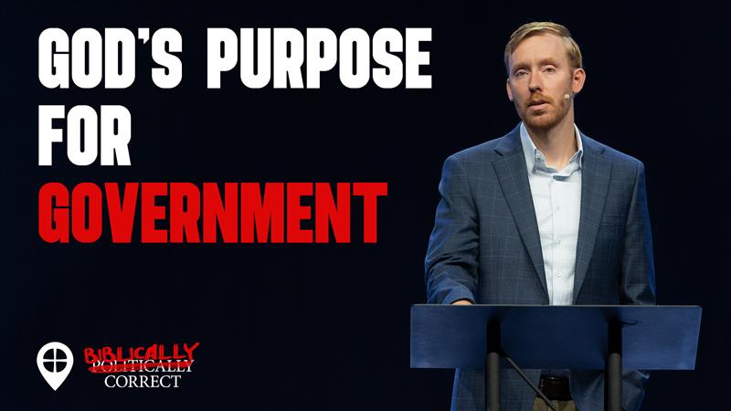 Discovering God's Purpose For Government