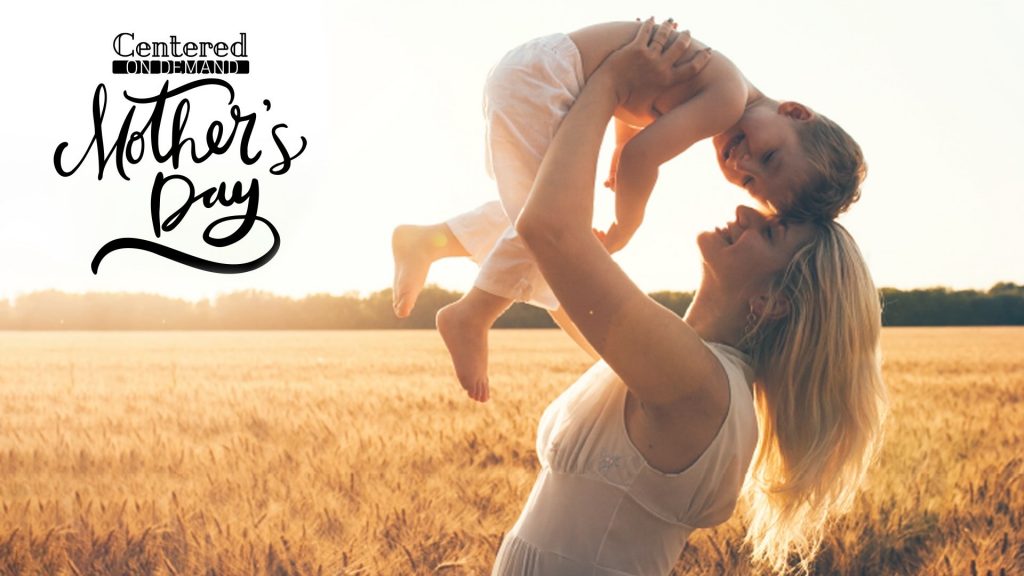 Mother's Day Centered On Demand