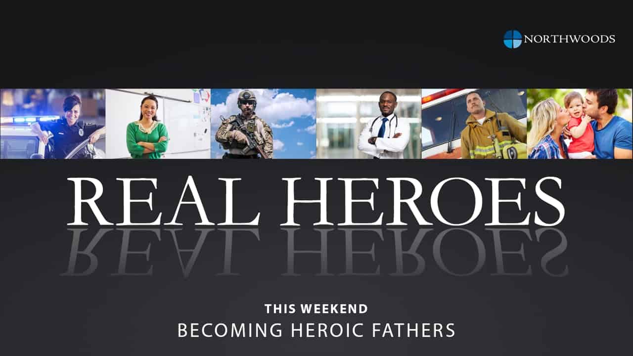 Becoming Heroic Fathers