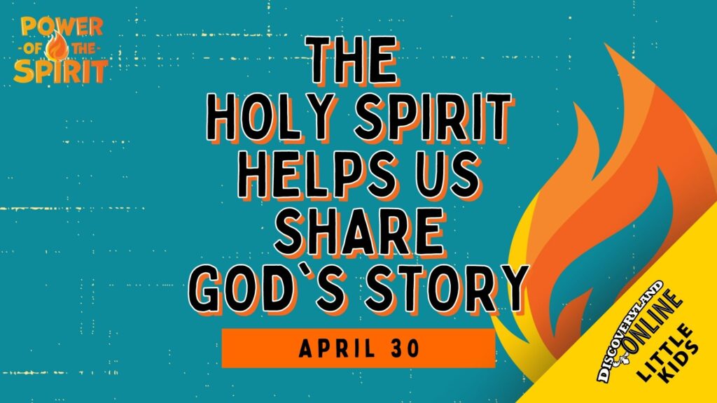 The Holy Spirit Empowers Us To Share God's Story