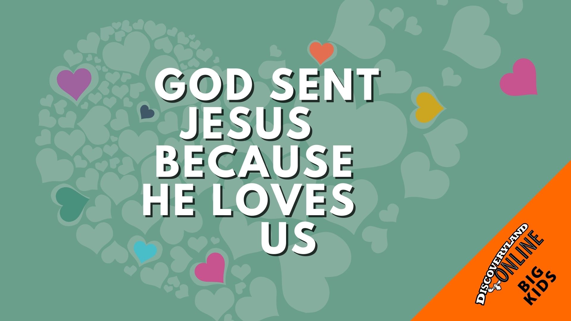 God Sent Jesus Because He Loves Us