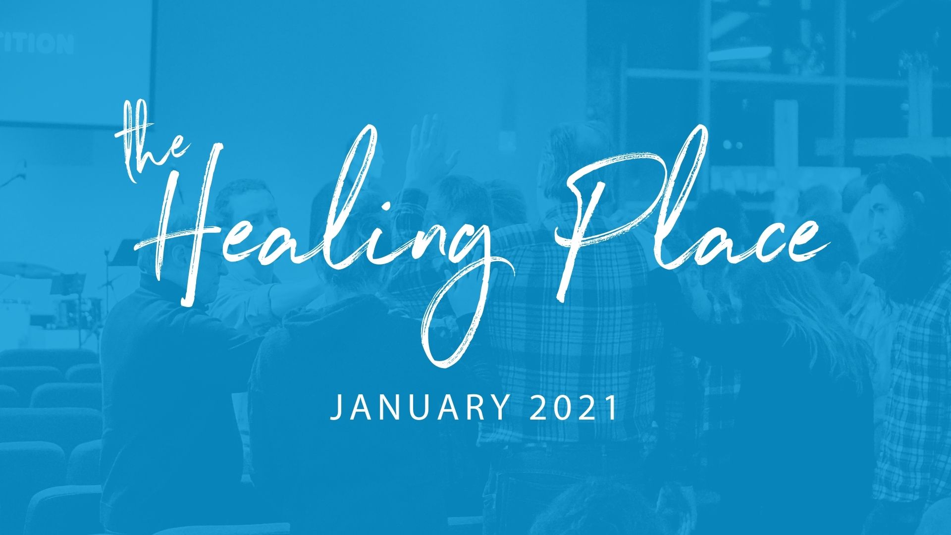 January 2021 Healing Place