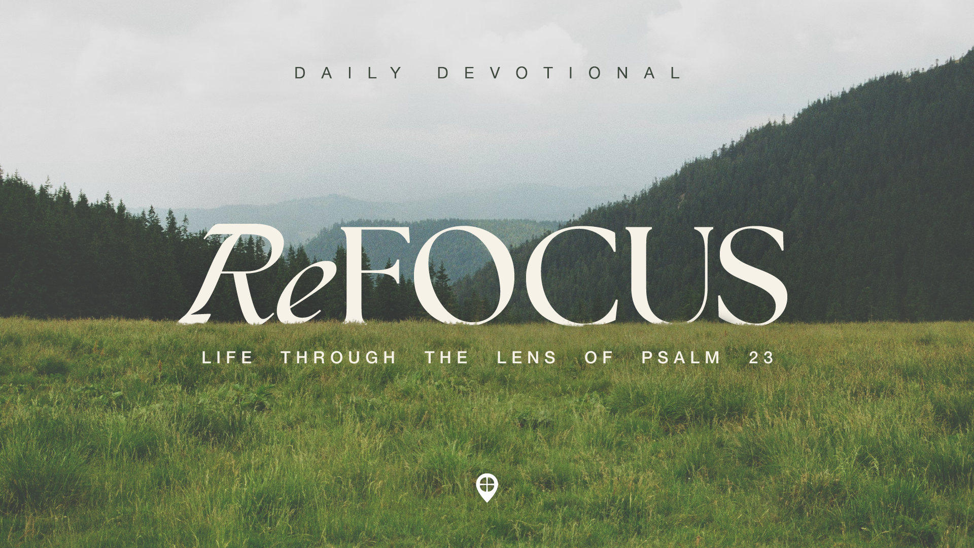 ReFocus: Life Through the Lens of Psalm 23 Devotionals