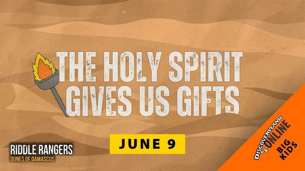 The Holy Spirit Gives Us Gifts