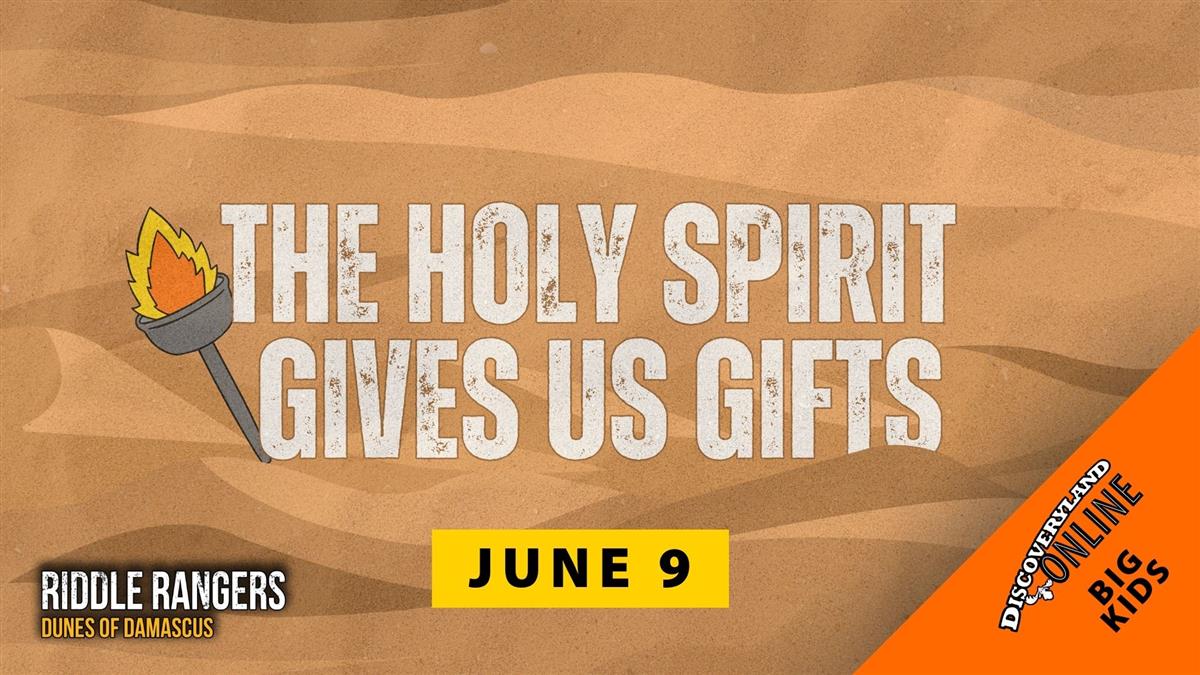 The Holy Spirit Gives Us Gifts