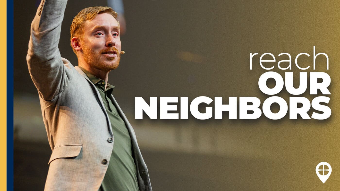 Now Is The Time To Reach Our Neighbors