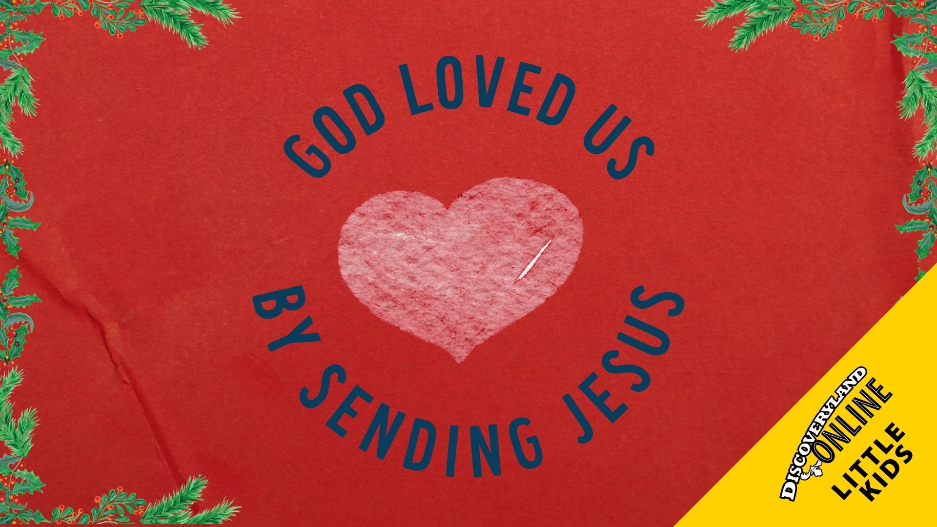 God Loved Us By Sending Jesus