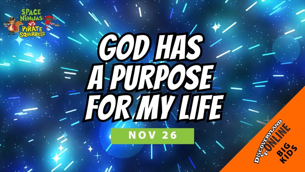 God Has A Purpose For My Life